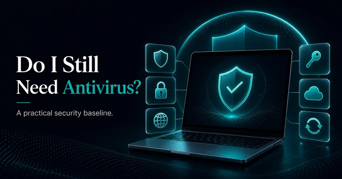 Premium GuardPick hero for a practical antivirus baseline article with laptop, shield, and security habit cards